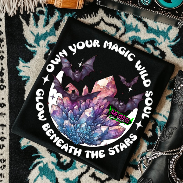 Own Your Magic Wild Soul, Glow Beneath the Starts - Black Mineral Wash or Black Rocker Tank, TShirt, Sweatshirt, Hoodie, or Zip Up Hoodie