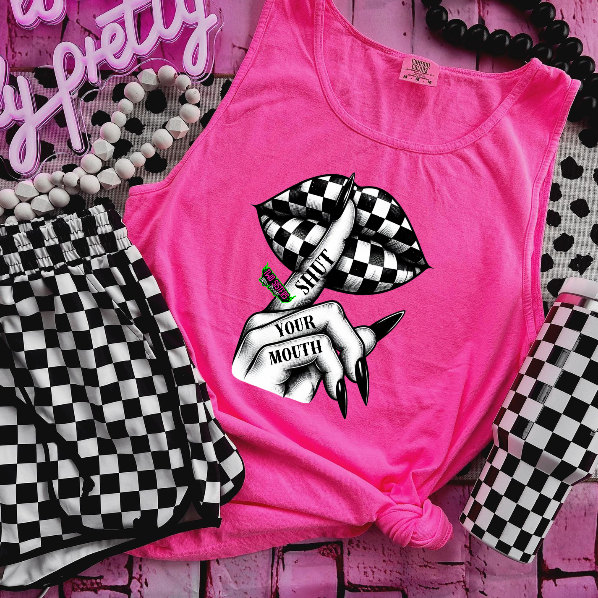 Shut Your Mouth with Checkered Pattern Lips = CC Neon Pink Shirt or Tank Top