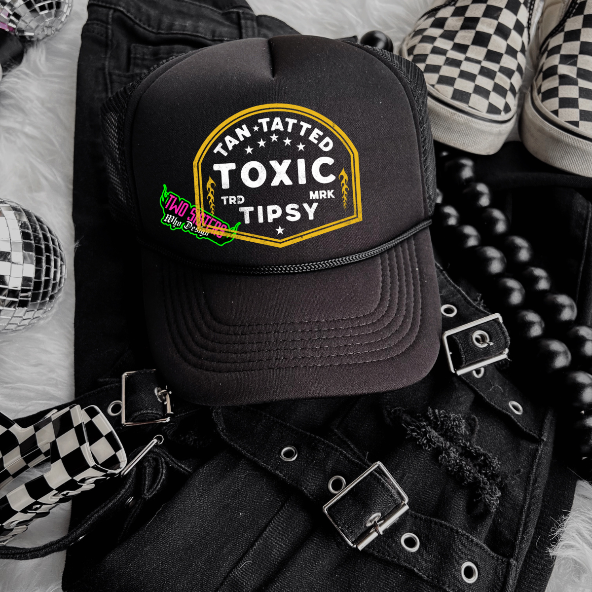Tanned Tatted Toxic Tipsy Trucker Hat