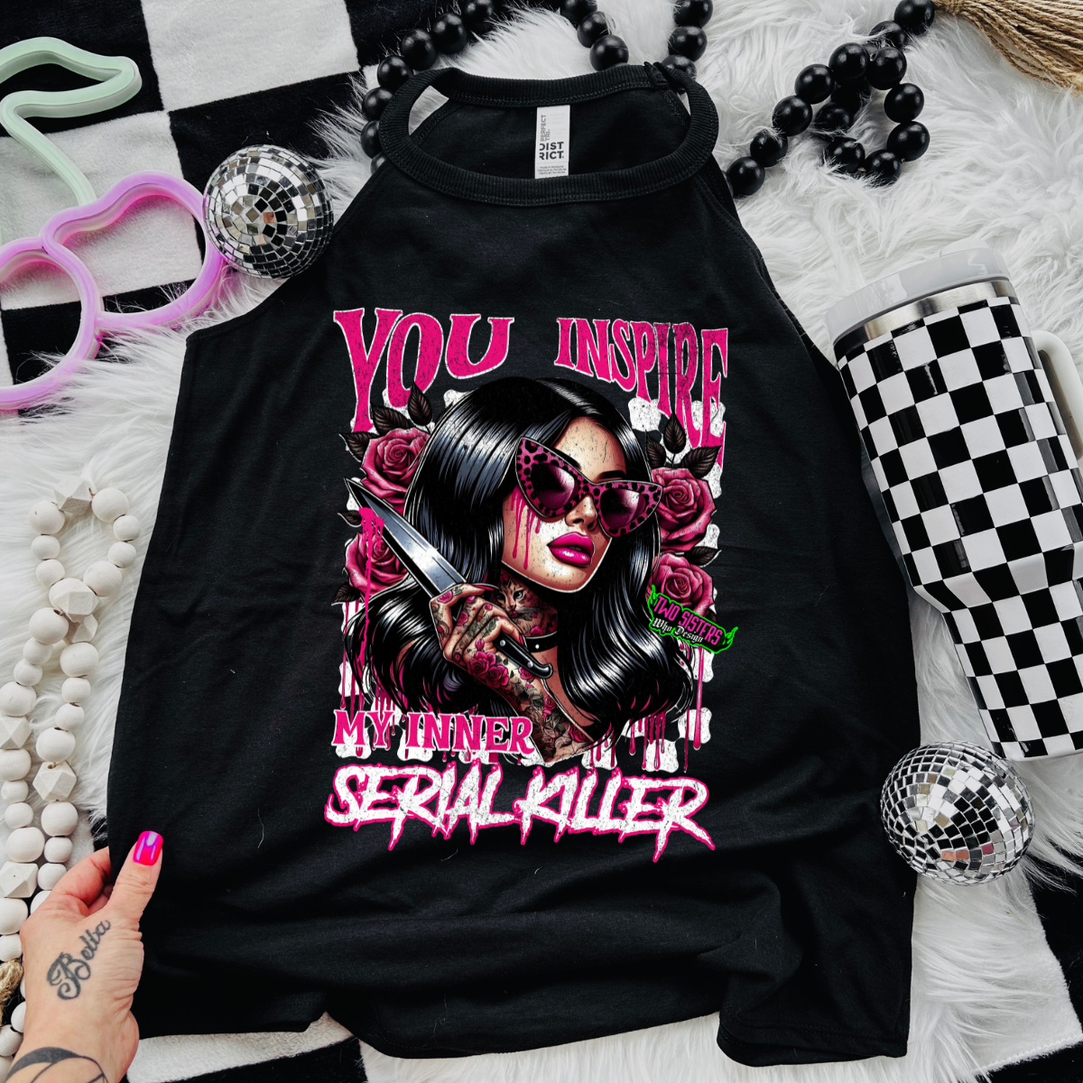 *EXCLUSIVE*You Inspire My Inner Serial Killer - Black Mineral Wash TShirt, Black Rocker Tank, Sweatshirt, Hoodie, or Zip Up Hoodie