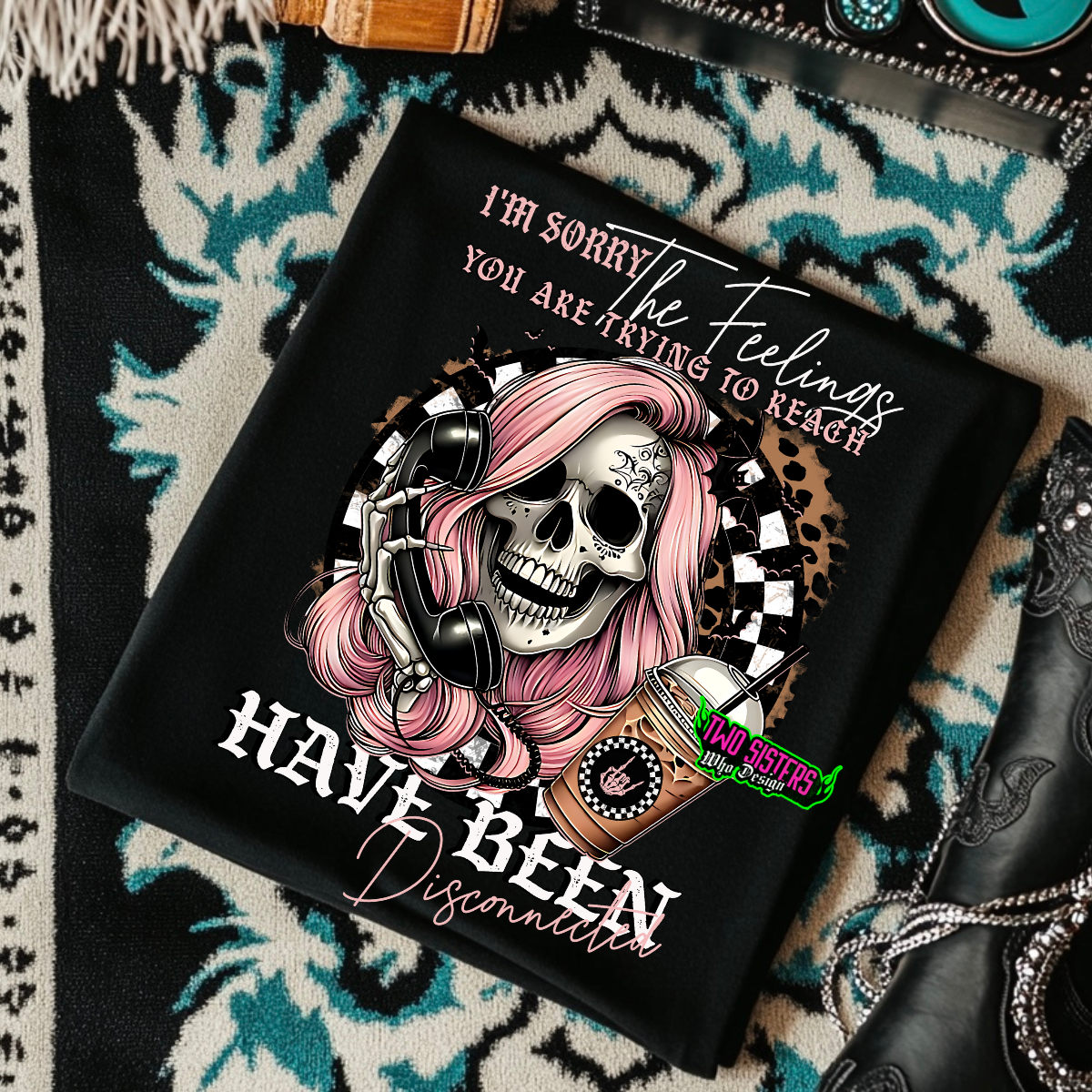 *EXCLUSIVE* I'm Sorry, The Feelings You Have Been Trying to Reach Have Been Disconnected - Black Mineral Wash TShirt, Black Rocker Tank, Sweatshirt, Hoodie, or Zip Up Hoodie