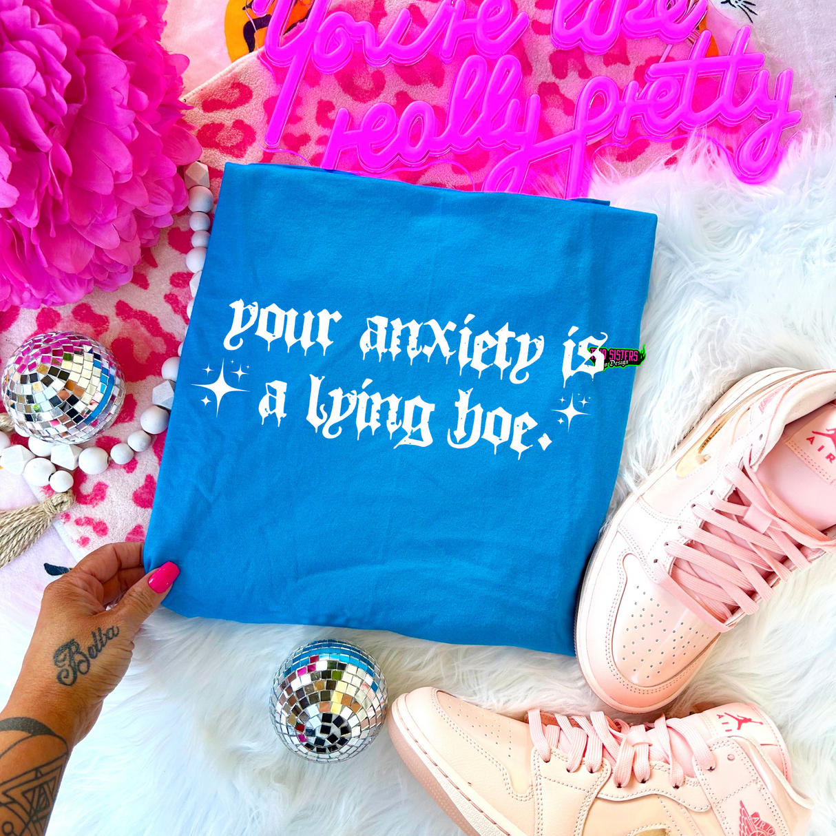 Your Anxiety is A Lying Hoe - CC Sapphire TShirt