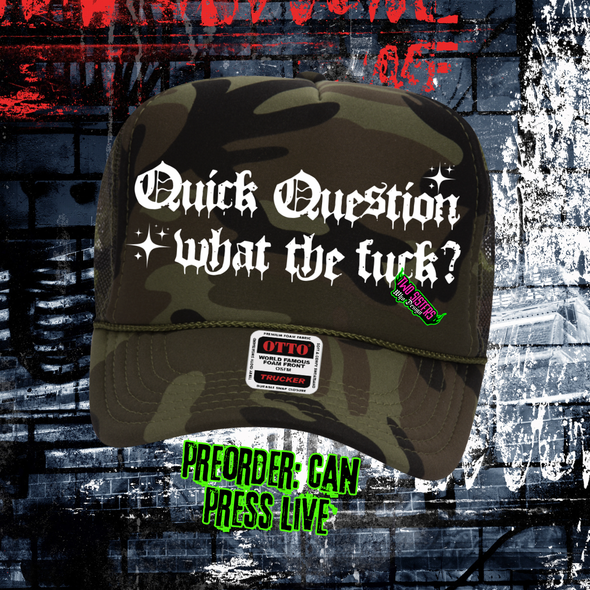 Quick Question: What the Fuck? Trucker Hat