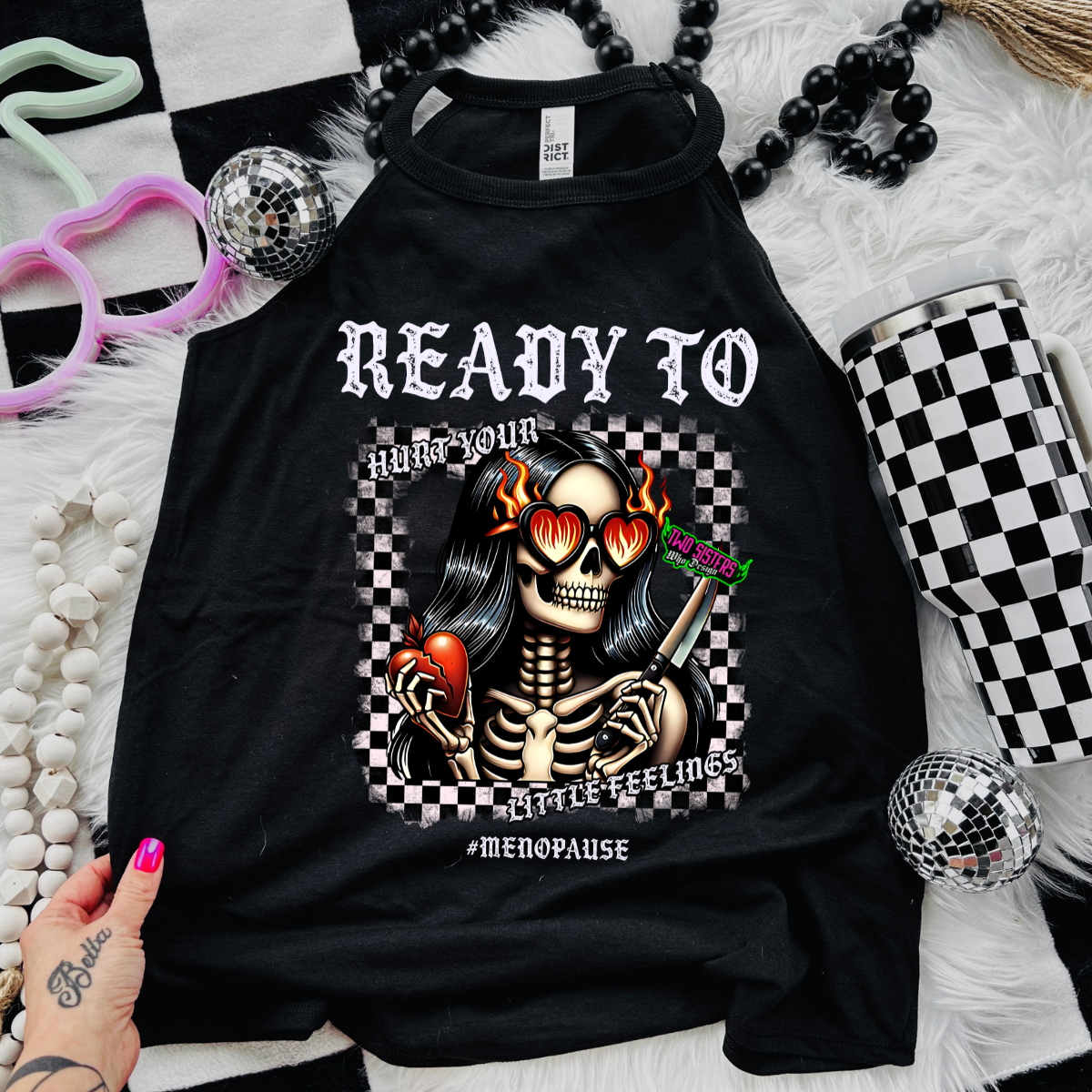 Ready to Hurt Your Little Feelings #menapause - Black Mineral Wash TShirt, Black Rocker Tank, Sweatshirt, Hoodie, or Zip Up Hoodie + FREE TRUCKER HAT