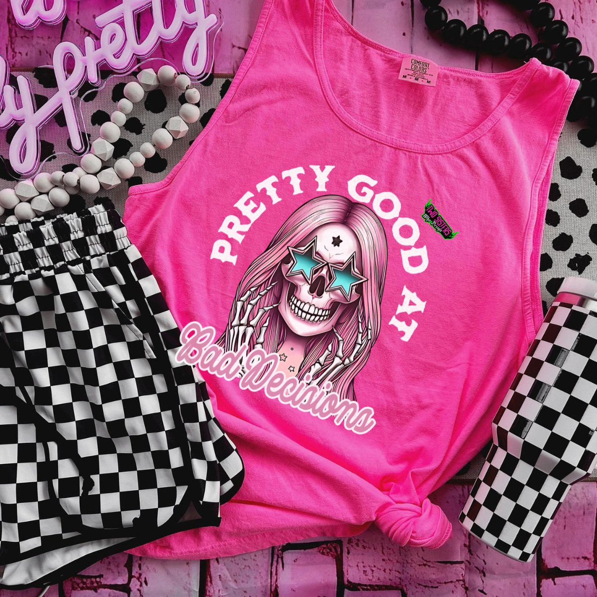Pretty Good At Bad Decisions - Neon Pink or Black