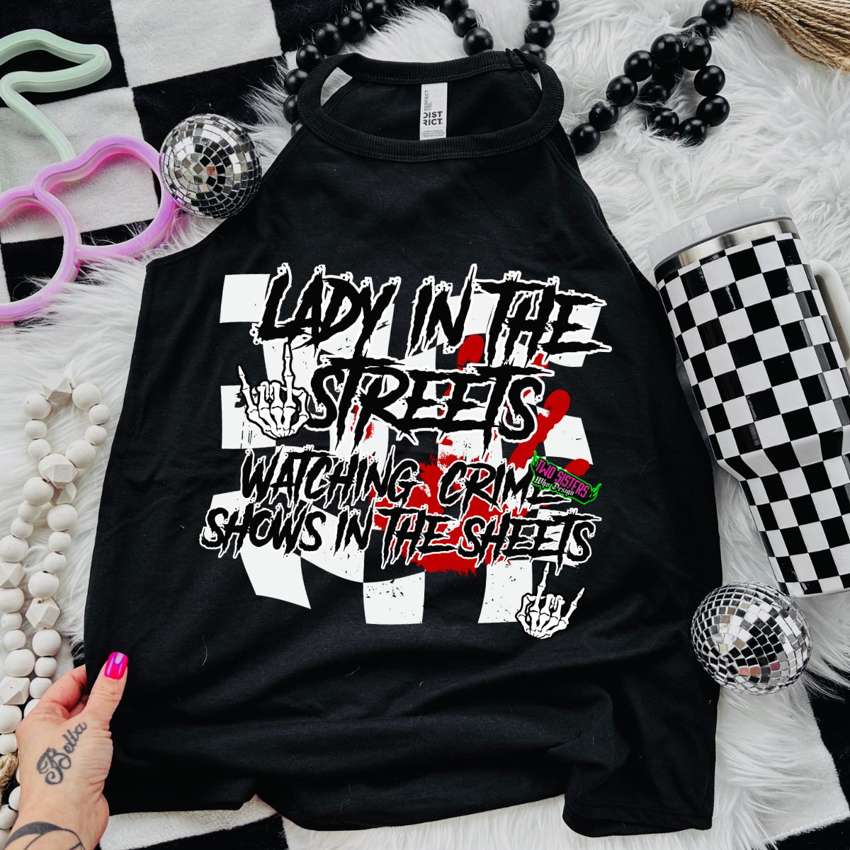 Lady in the Streets, Watching Crime Shows in the Sheets - Black Mineral Wash TShirt, Black Rocker Tank, Sweatshirt, Hoodie, or Zip Up Hoodie