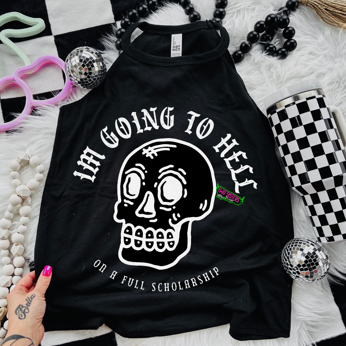 I'm Going to Hell On a Full Scholarship - Black Mineral Wash TShirt, Black Rocker Tank, Sweatshirt, Hoodie, or Zip Up Hoodie