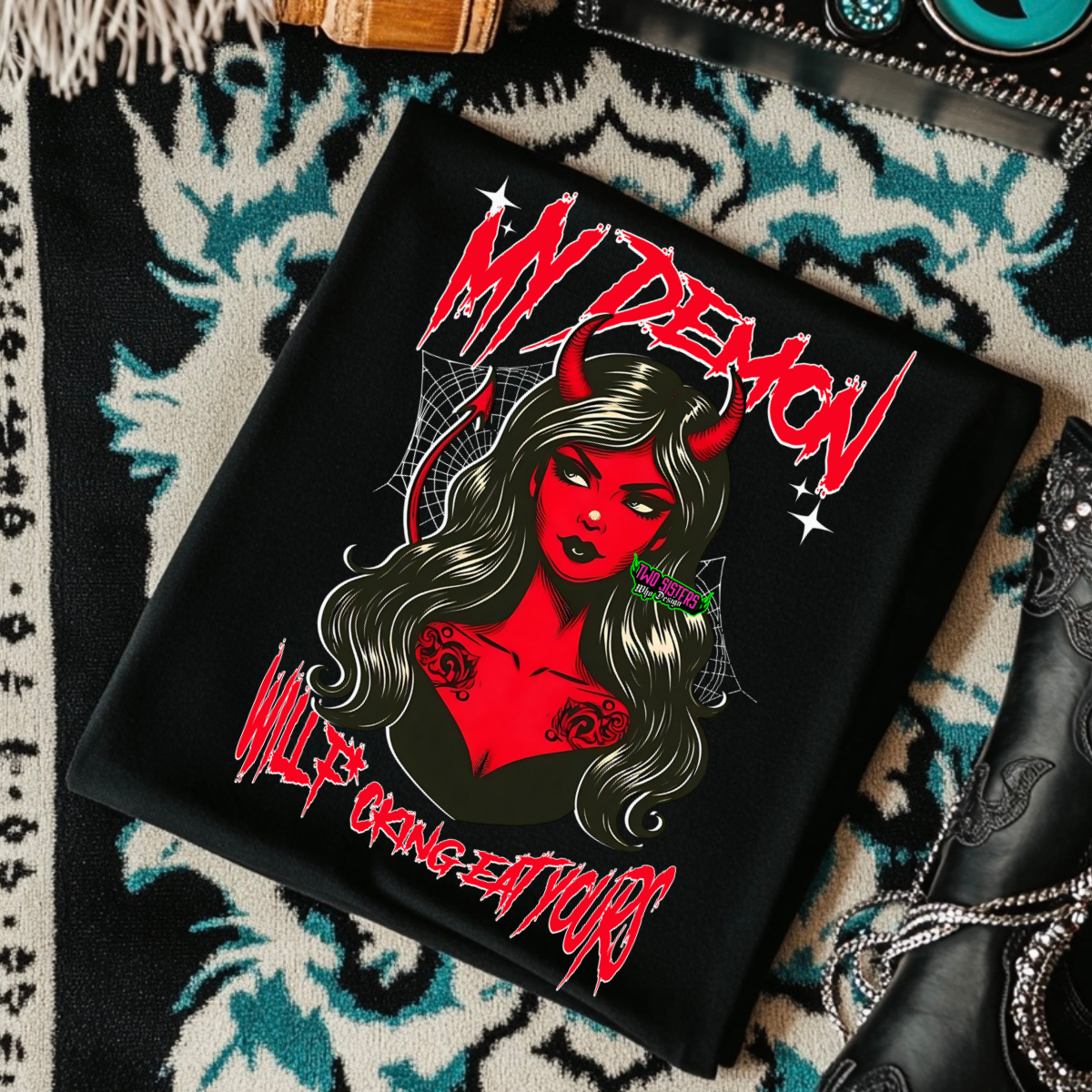 My Demon Will F*cking Eat Yours - Black Mineral Wash TShirt, Black Rocker Tank, Sweatshirt, Hoodie, or Zip Up Hoodie