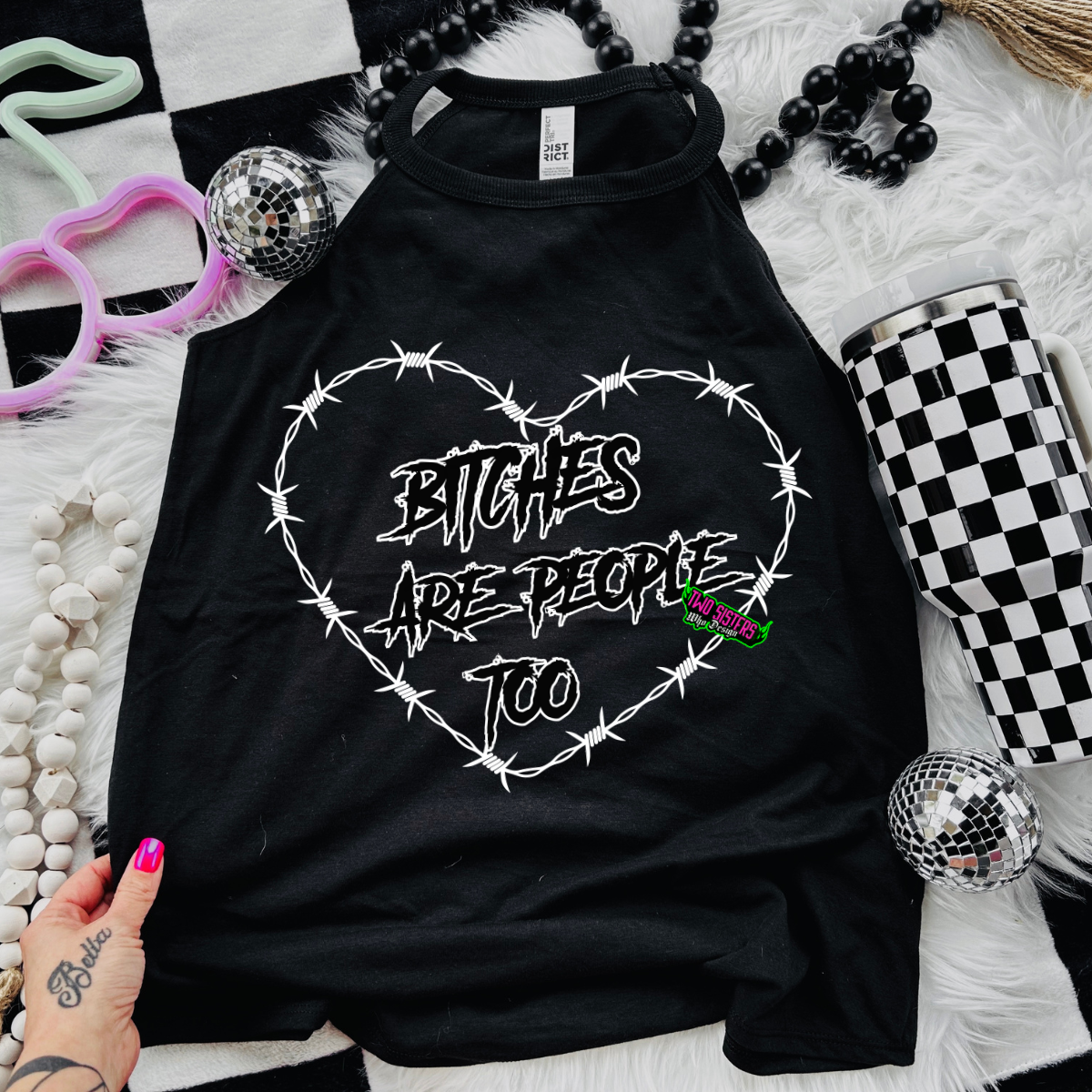Bitches Are People Too - Black Mineral Wash TShirt, Black Rocker Tank, Sweatshirt, Hoodie, or Zip Up Hoodie (Copy)