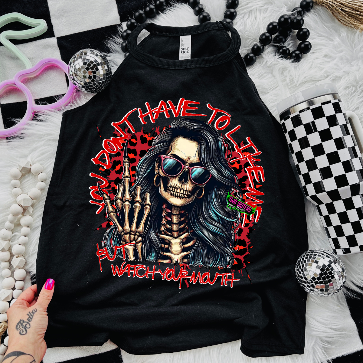 You Don't Have to Like Me, But Watch Your Mouth - Black Mineral Wash TShirt, Black Rocker Tank, Sweatshirt, Hoodie, or Zip Up Hoodie