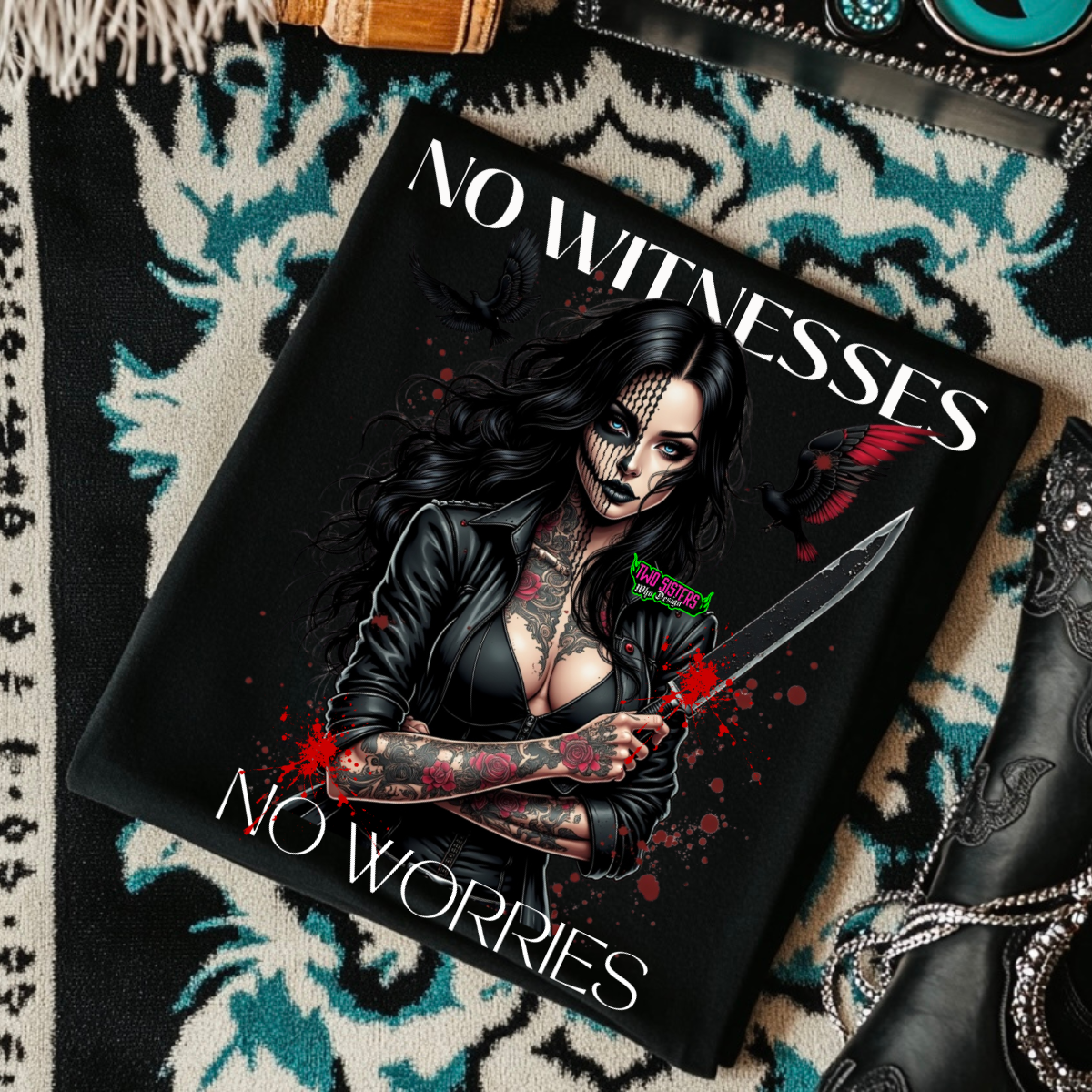 No Witnesses, No Worries - Black Mineral Wash TShirt, Black Rocker Tank, Sweatshirt, Hoodie, or Zip Up Hoodie