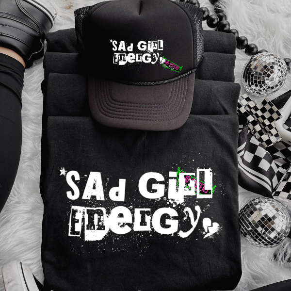 Sad Girl Energy - Black Mineral Wash TShirt, Black Rocker Tank, Sweatshirt, Hoodie, or Zip Up Hoodie