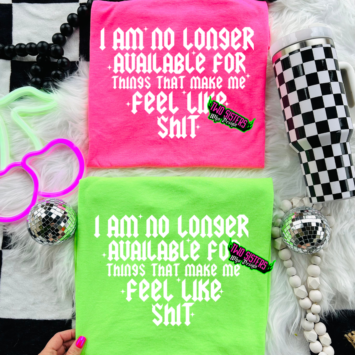 I Am Longer Available for Things That Make Me Feel Like Shit - Neon Comfort Colors Tee