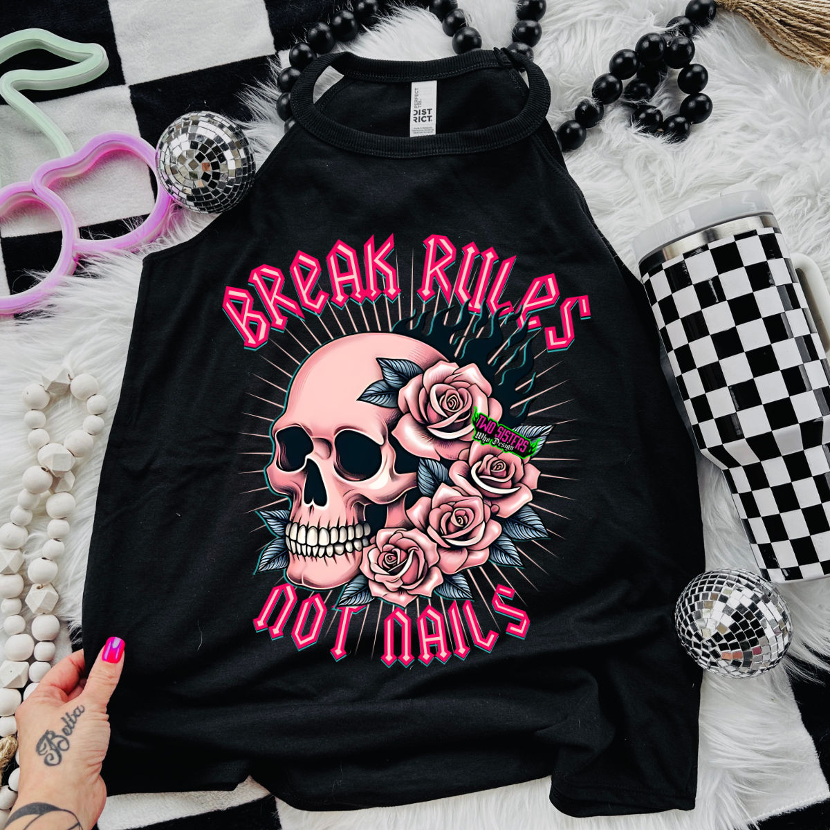 Break Rules, Not Nails - Black Mineral Wash TShirt, Black Rocker Tank, Sweatshirt, Hoodie, or Zip Up Hoodie
