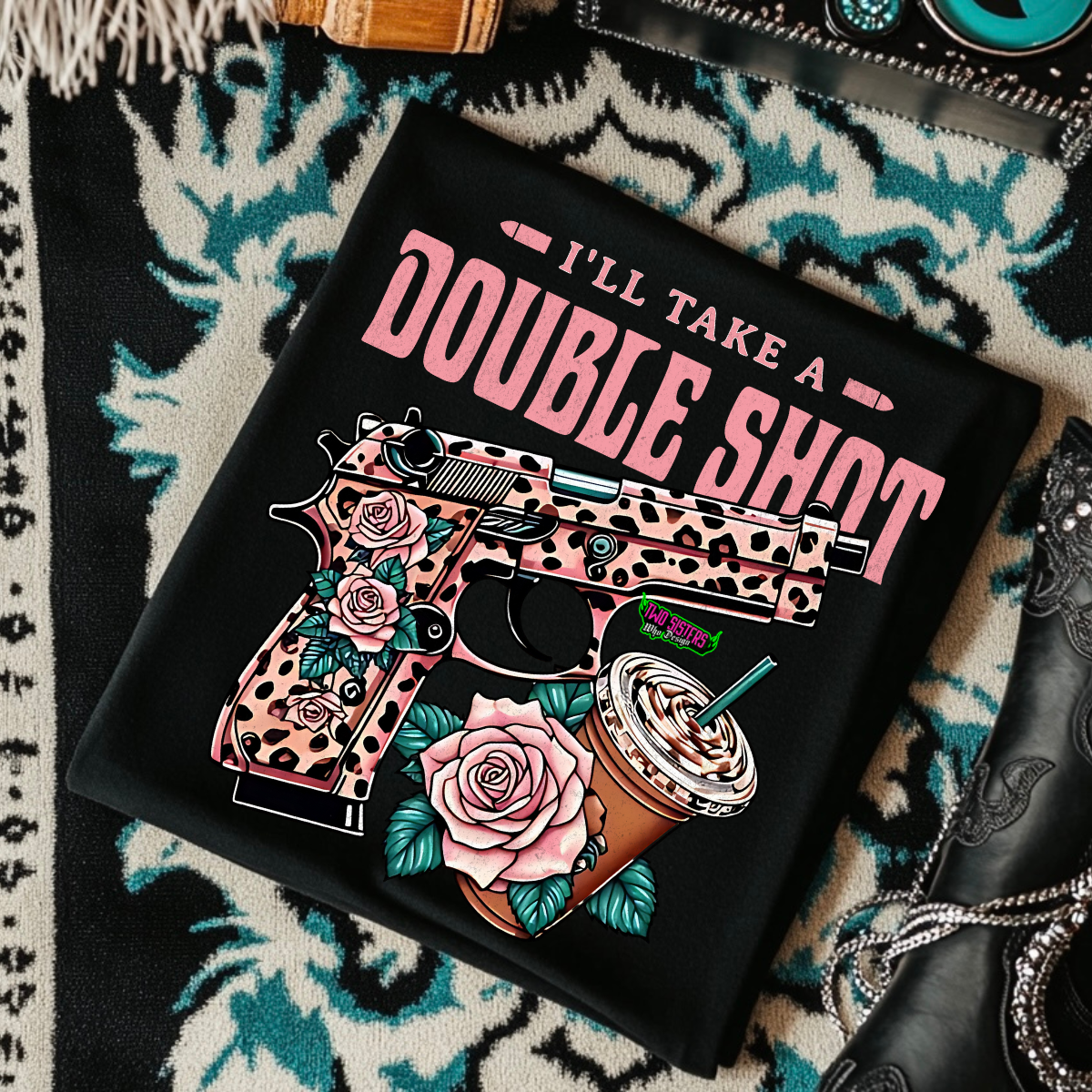 I'll Take A Double Shot - Black Mineral Wash TShirt, Black Rocker Tank, Sweatshirt, Hoodie, or Zip Up Hoodie