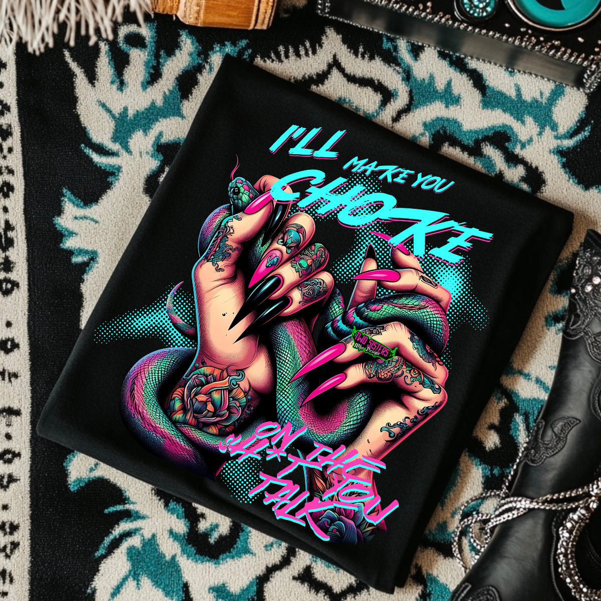 *EXCLUSIVE*I'll Make You Choke on the Shit Your Talk - Black Mineral Wash TShirt, Black Rocker Tank, Sweatshirt, Hoodie, or Zip Up Hoodie