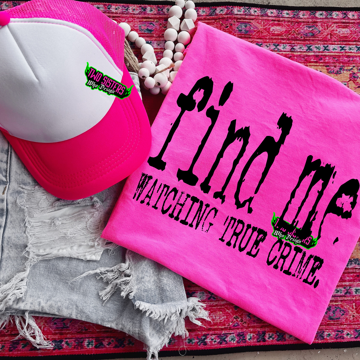 Find Me Watching True Crime - Neon Pink Shirt