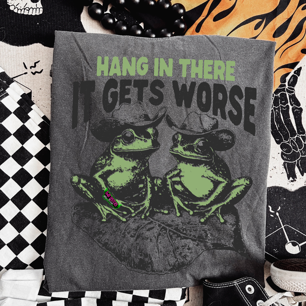 Hang In There, It Gets Worse - CC Pepper TShirt