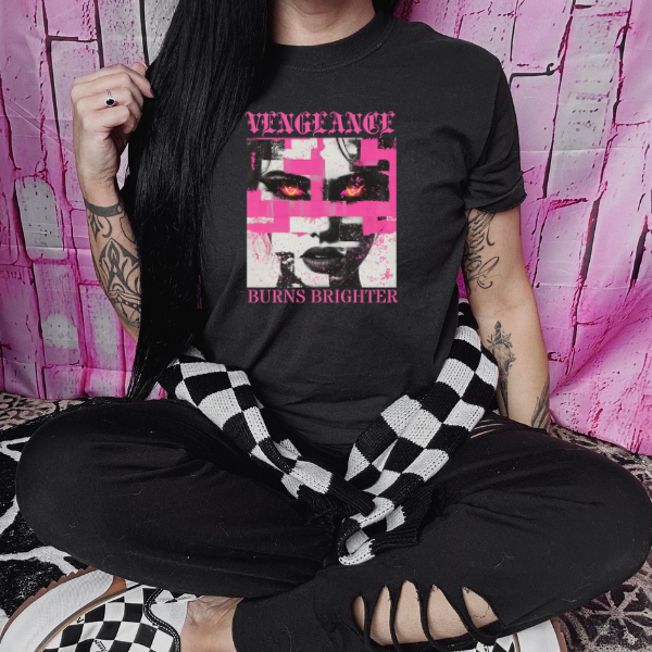 Vengeance Burns Bright Black T-Shirt, Sweatshirt, or Hoodie | Goth, Grunge Women's Tops