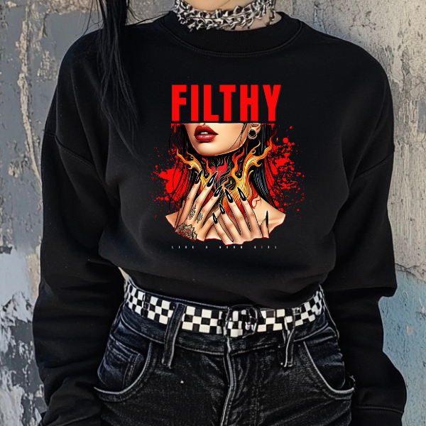 Filthy Like a Good Girl Black T-Shirt, Sweatshirt, or Hoodie | Goth, Grunge Women's Tops