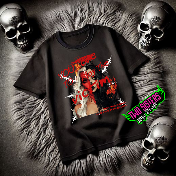 ***EXCLUSIVE***You Love to Play the Victim, You are Mine Motherf&cker Black TShirt or Sweatshirt
