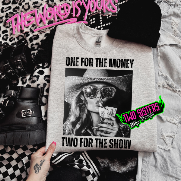 One For the Money, Two for the Show Ash Sweatshirt