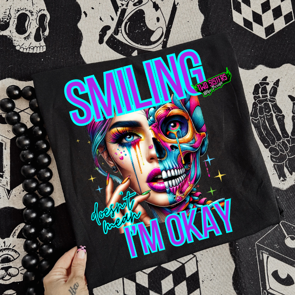 ***EXCLUSIVE***MENTAL HEALTH COLLECTION: Smiling Doesn't Mean You're Okay - TShirt or Sweatshirt + Shorts (Copy)