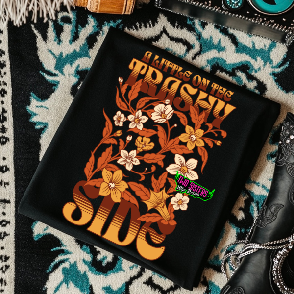 A Little on the Trashy Side - CC Peach Black TShirt, Hoodie or Sweatshirt