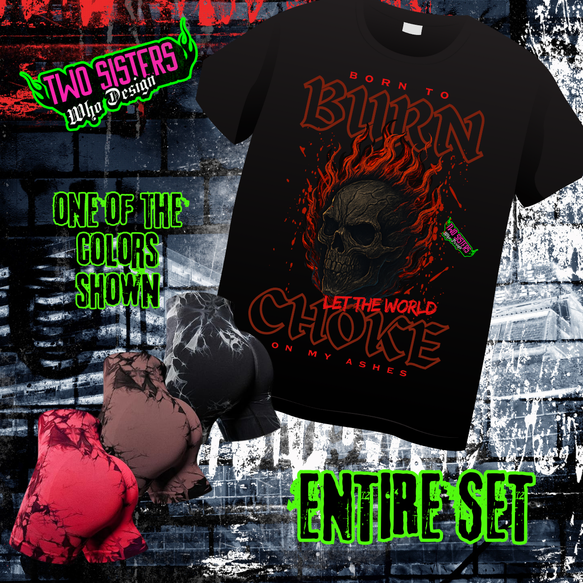 LIMITED EDITION: Born to Burn, Let the World Choke On My Ashes Graphic TShirt + Biker Short Bundle