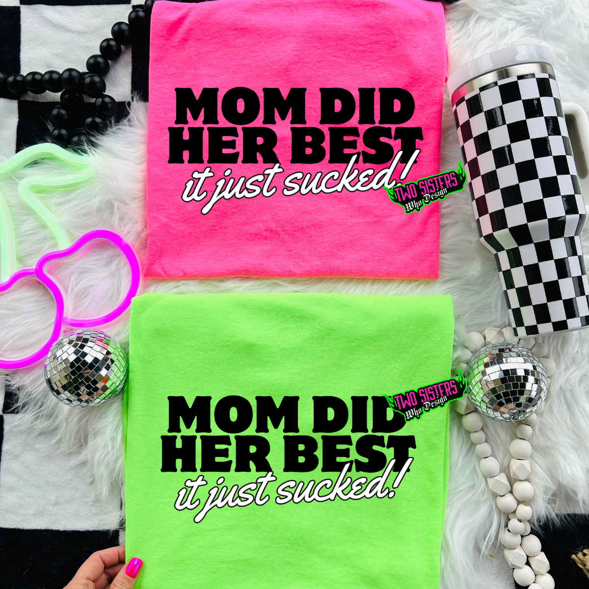 *EXCLUSIVE*-Mom Did Her Best, It Just Sucked Graphic TShirt - Neon Colors