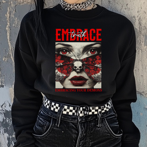 Embrace Truth Embracing Your Demons Black T-Shirt, Sweatshirt, or Hoodie | Goth, Grunge Women's Tops