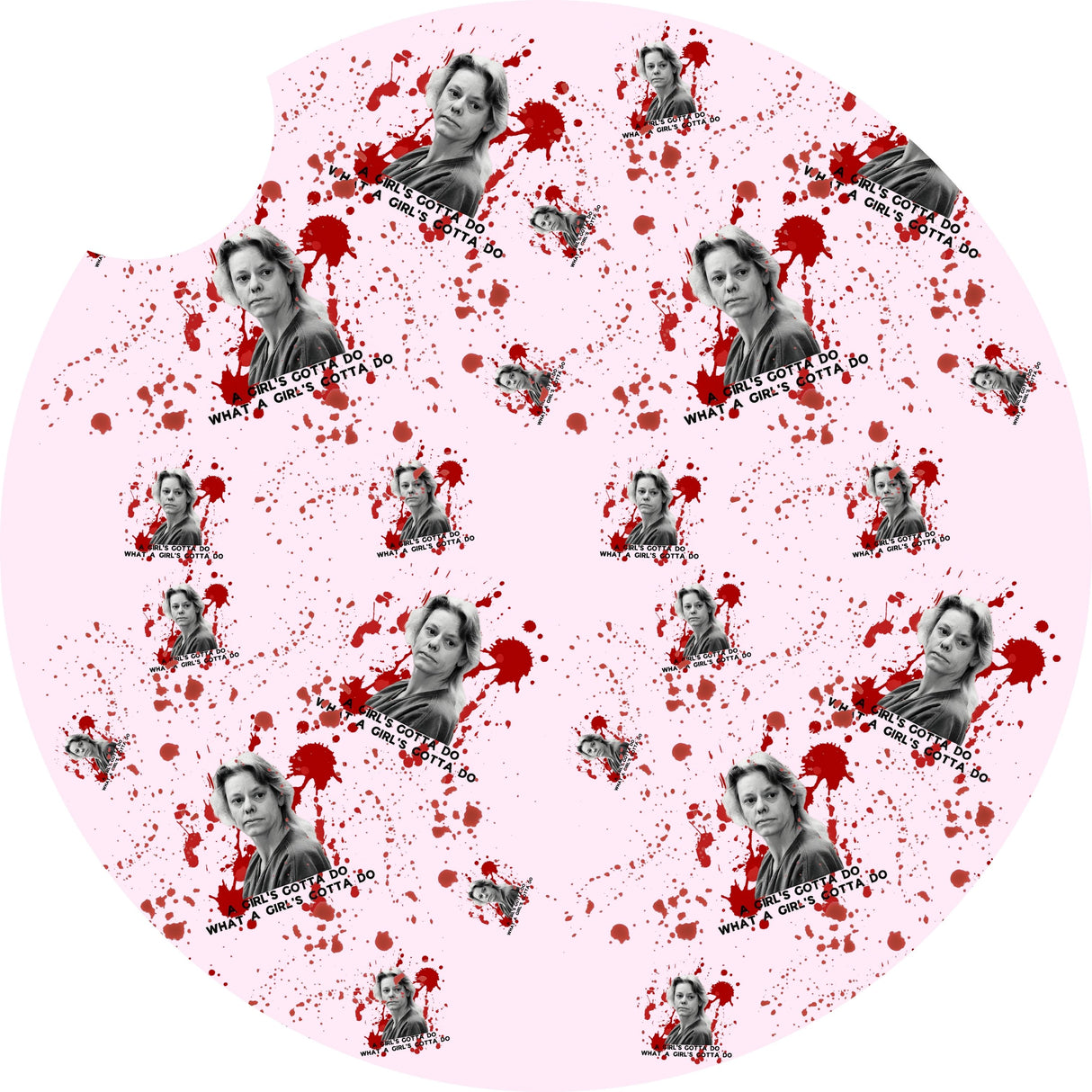 WHITE BACKGROUND A GIRL HAS TO DO WHAT A GIRL HAS TO DO 2.75" CAR COASTER