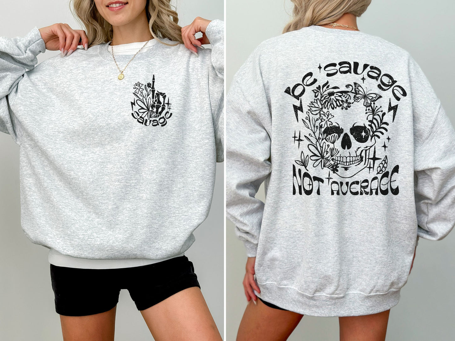 Be Savage Not Average Sweatshirt
