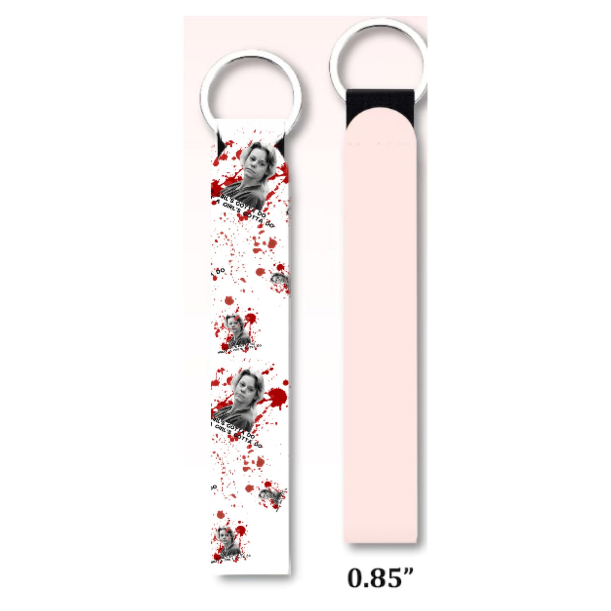 A GIRL HAS TO DO WHAT A GIRL HAS TO DO KEYCHAIN WRISTLET