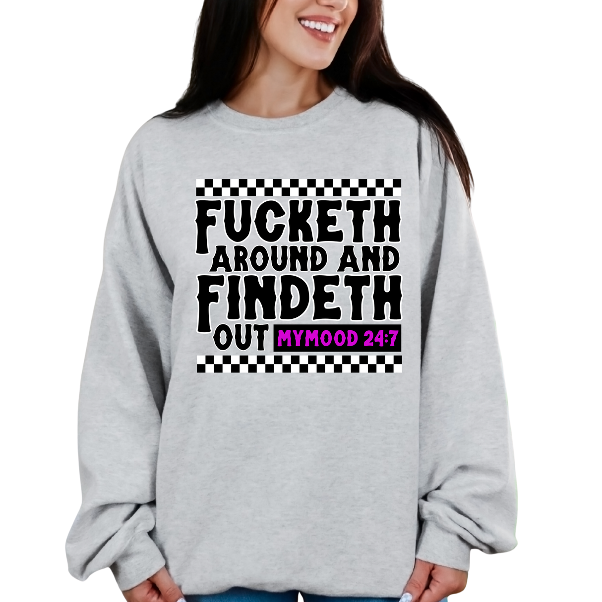 FUCKETH AROUND AND FINDETH OUT