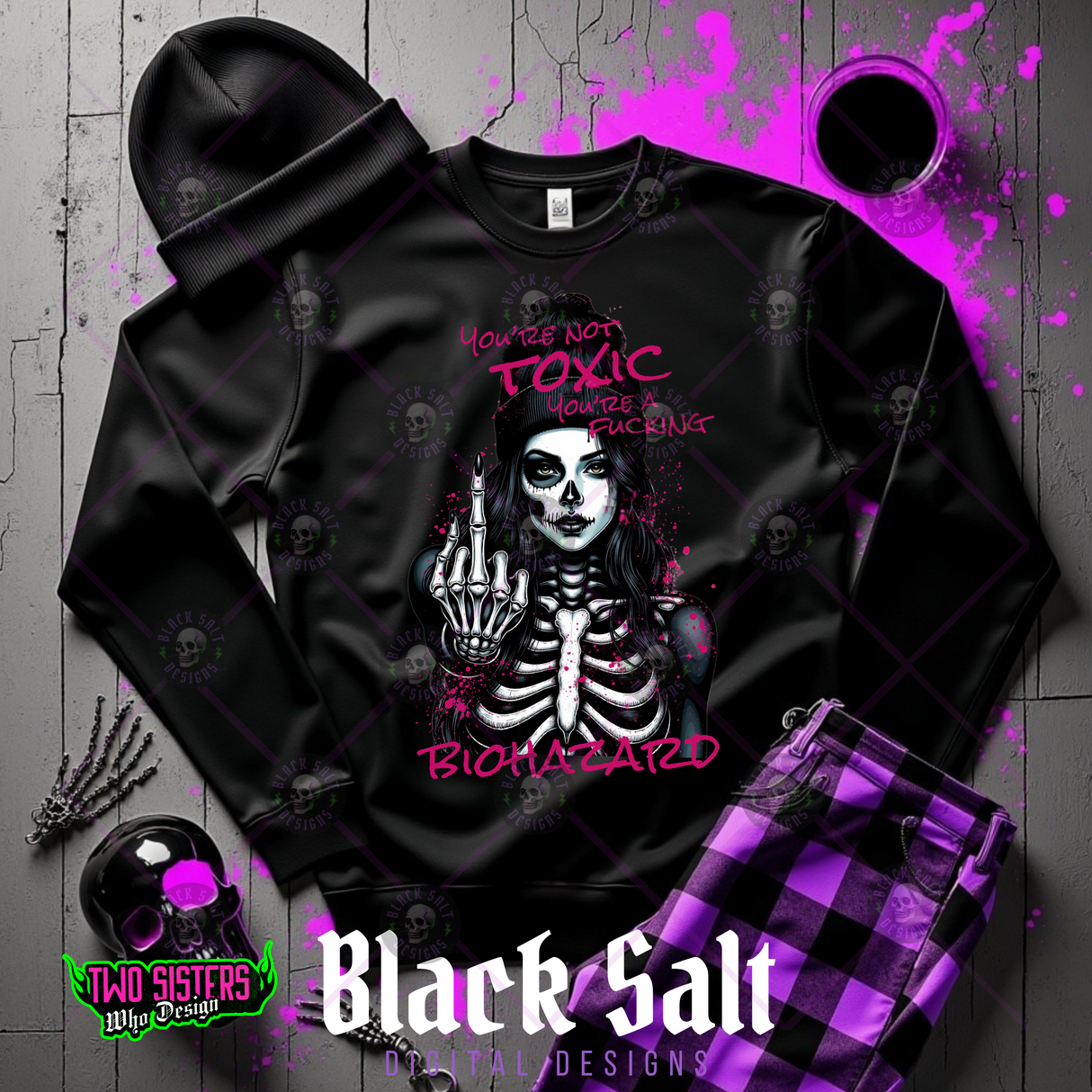 You're Not Toxic, You are a Fuc*ing Biohazard