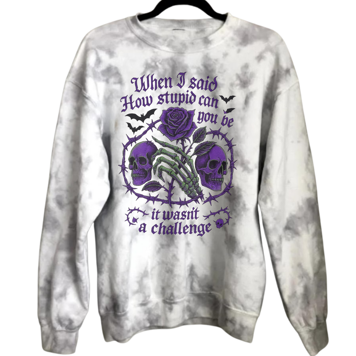 GREY MARBLED TIE DYE When I Said How Stupid Can You Be