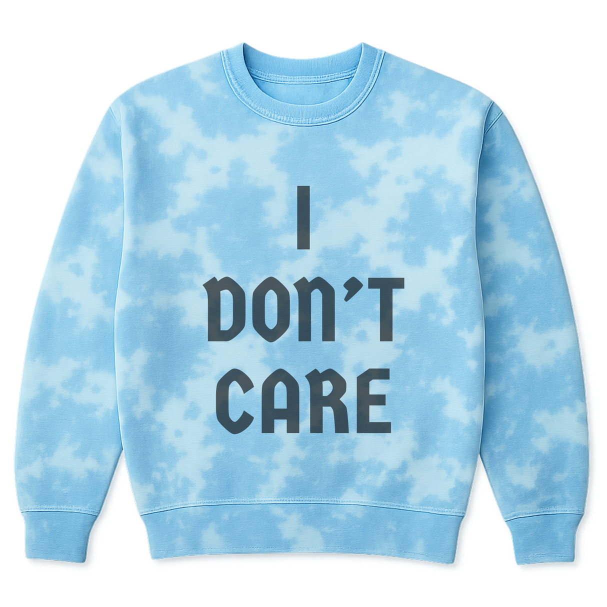 I DON'T CARE BLUE AND WHITE MARBLED TIE DYE SWEATSHIRT OR HOODIE