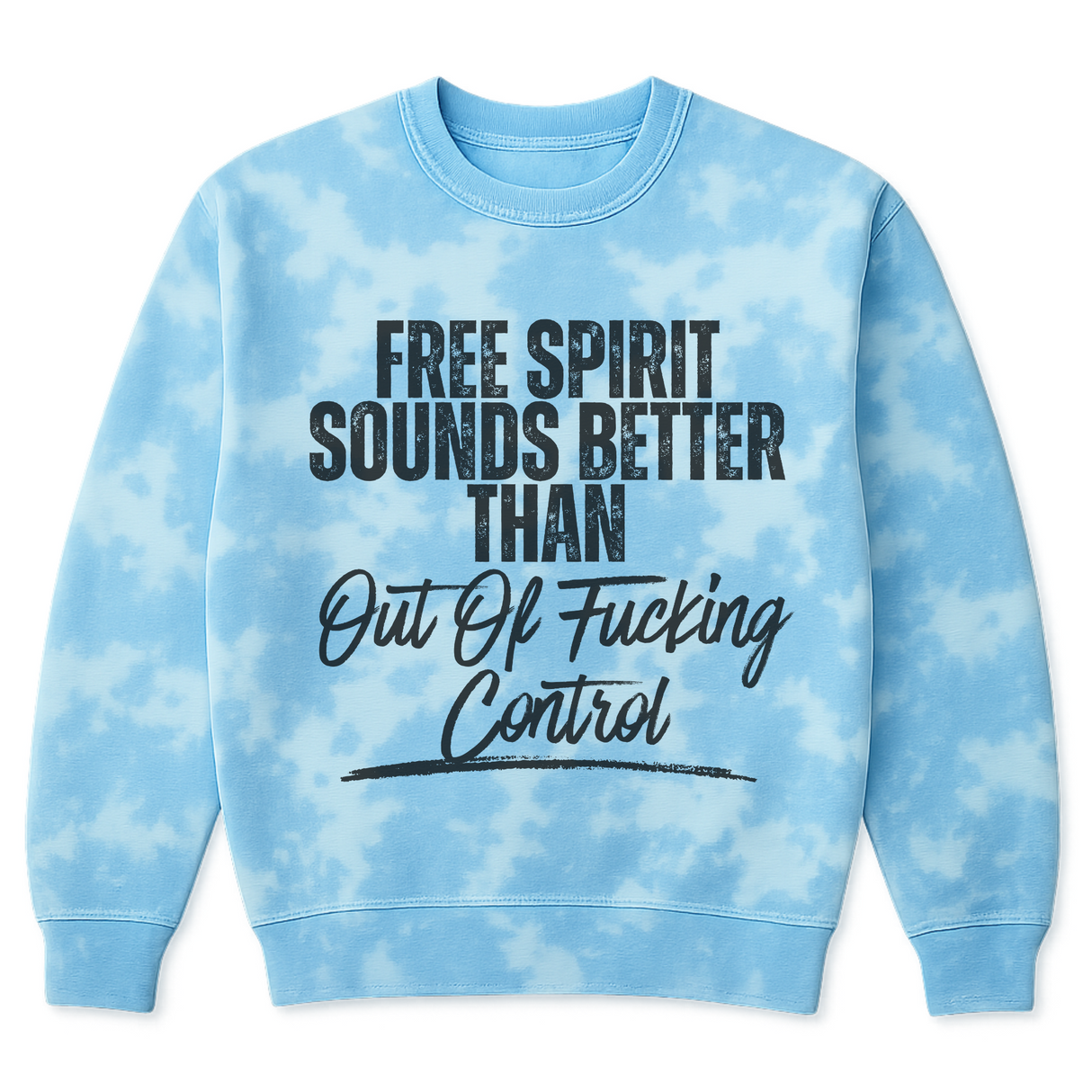 CHOOSE COLOR *FREE SPIRIT SOUNDS BETTER THAN OUT OF FUCKING CONTROL + MATCHING JOGGERS