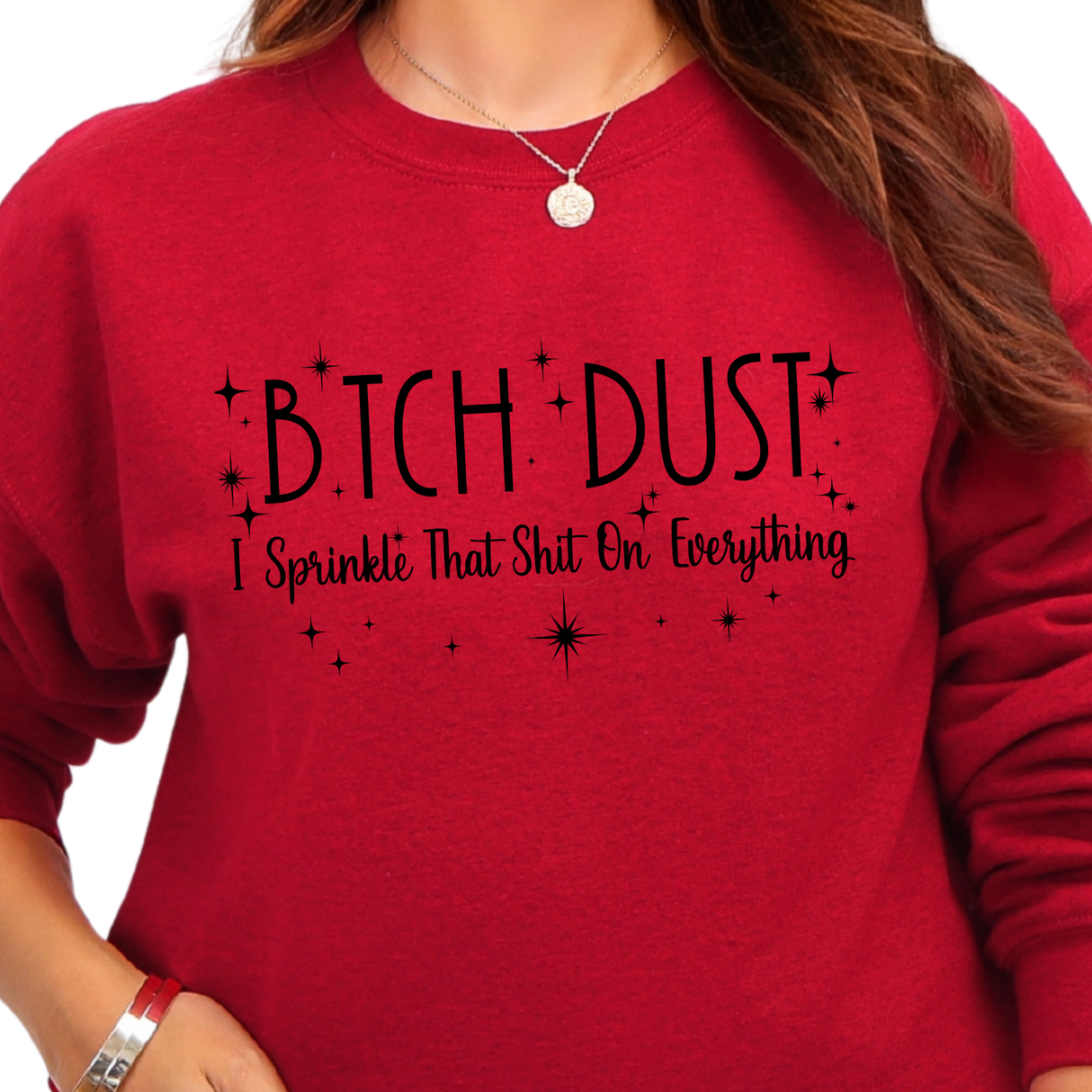 Bitch Dust, I Sprinkle That Shit Everywhere