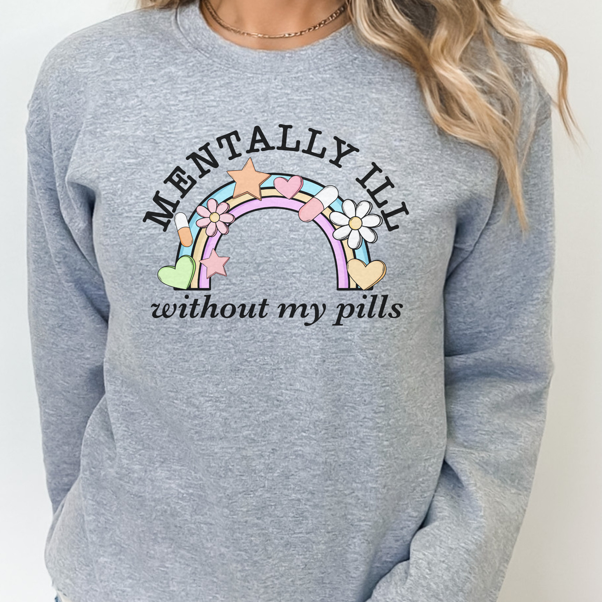 MENTALLY ILL WITHOUT MY PILLS