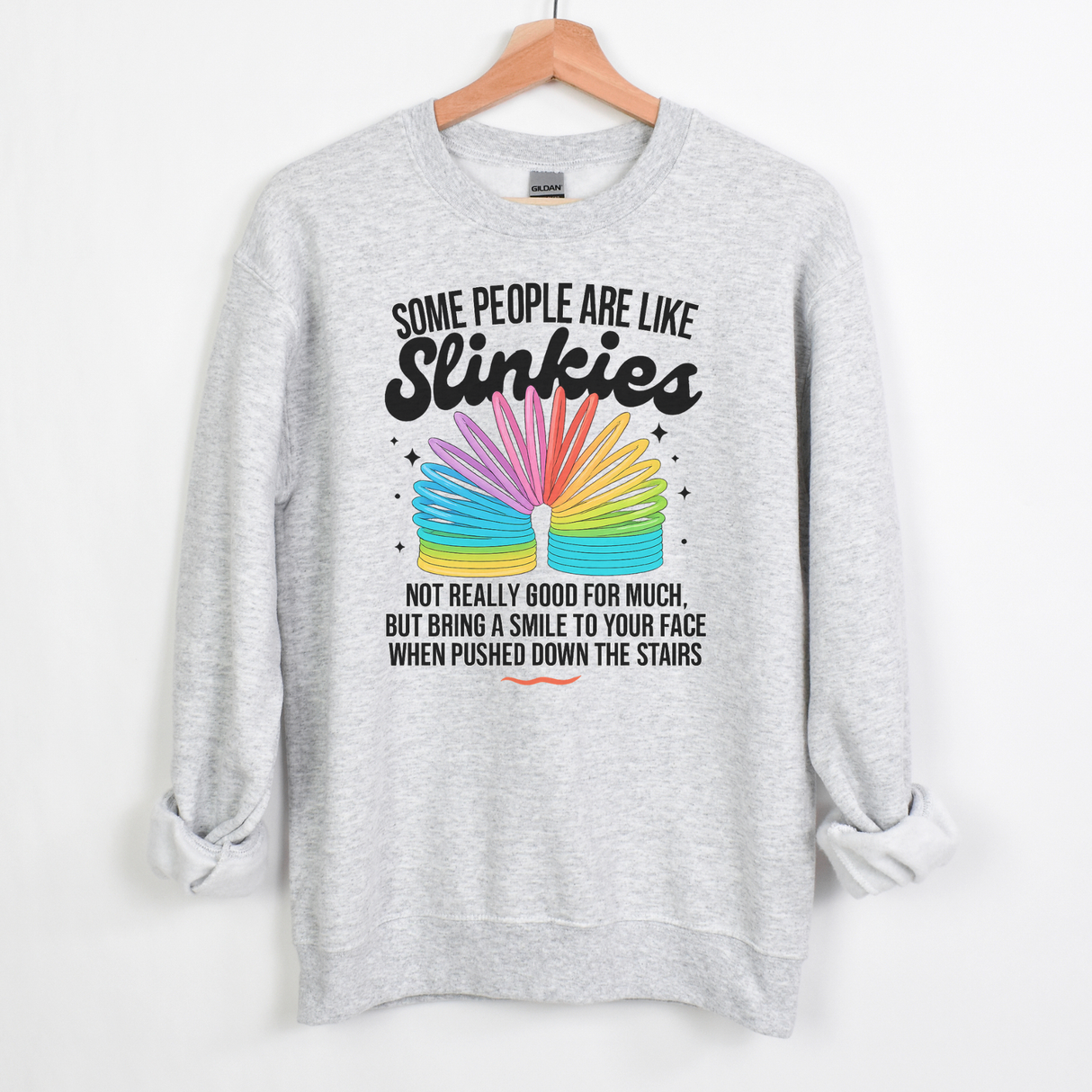 SOME PEOPLE ARE LIKE SLINKIES