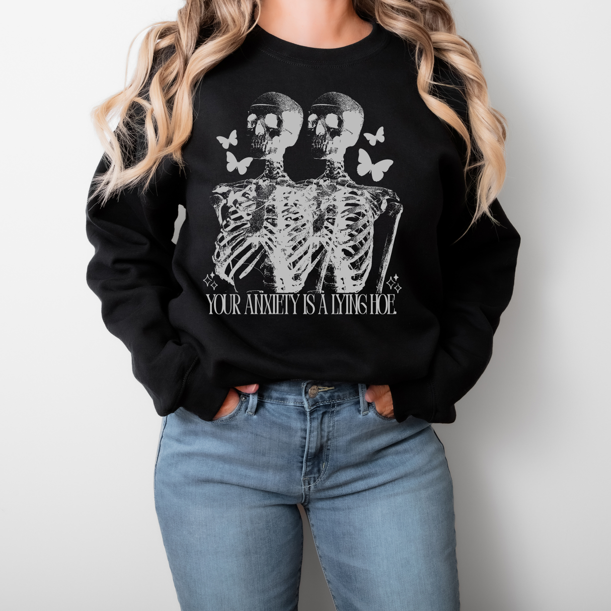 YOUR ANXIETY IS A LYING HOE