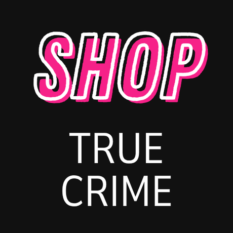 TRUE CRIME