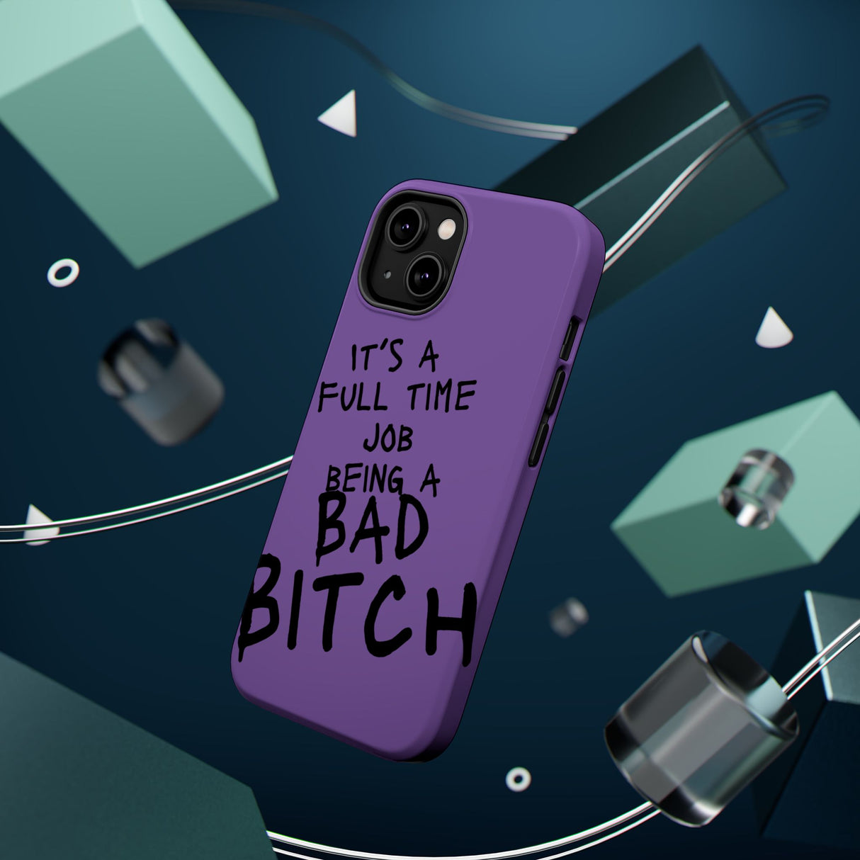 It's A Full Time Job Being A Bad Bitch -  Magnetic Tough Cases - Edgy Phone Protection for Bold Style