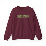Medicated But Something Ain't Right Embroidered Typography Unisex Sweatshirt | botanical script crewneck