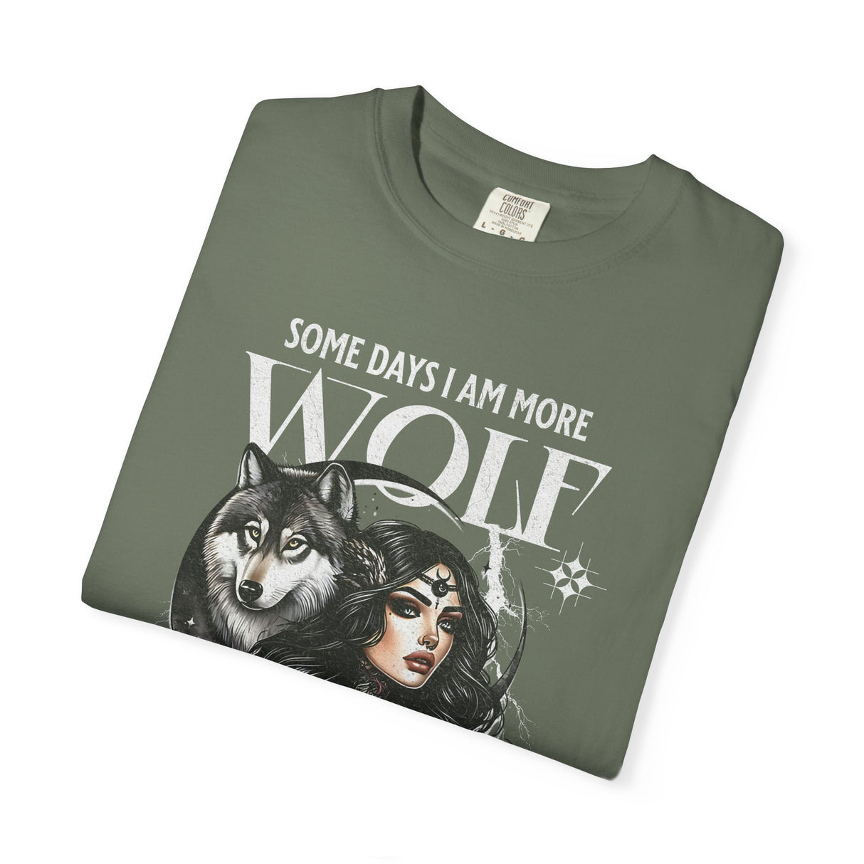 Some Days I Am More Wolf Than I Am Woman T-Shirt | Wolf Woman Illustration