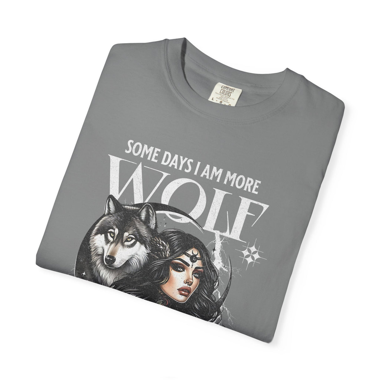Some Days I Am More Wolf Than I Am Woman T-Shirt | Wolf Woman Illustration
