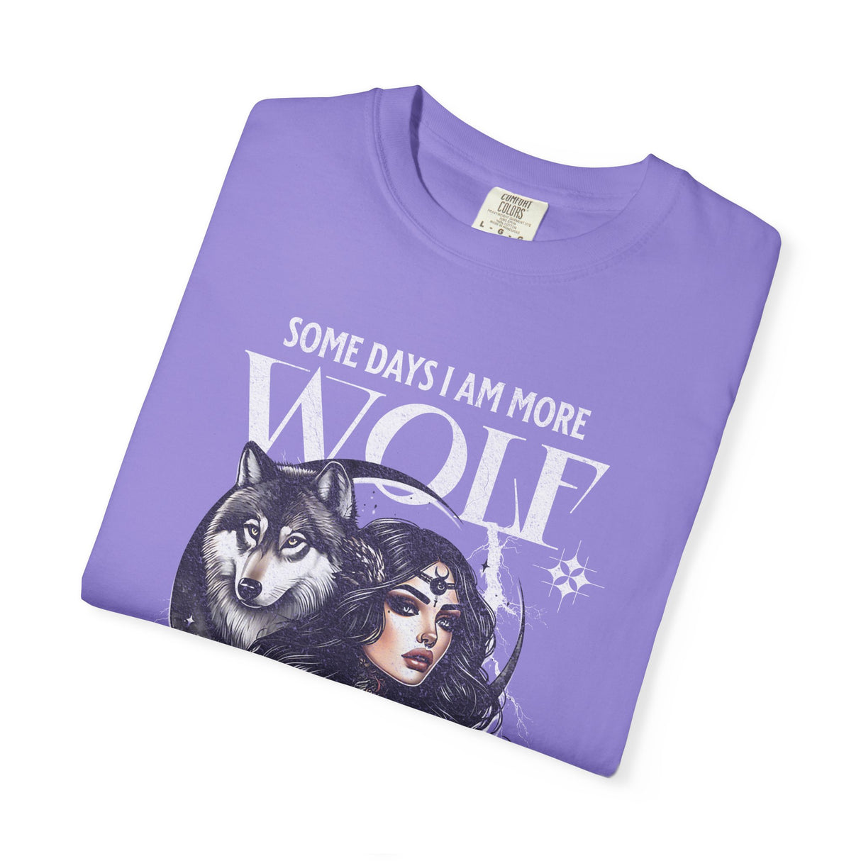 Some Days I Am More Wolf Than I Am Woman T-Shirt | Wolf Woman Illustration