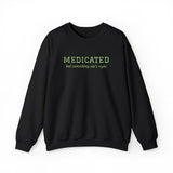 Medicated But Something Ain't Right Embroidered Typography Unisex Sweatshirt | botanical script crewneck